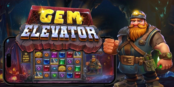 Cara Jitu Meraih Menang Besar di Slot Gem Elevator